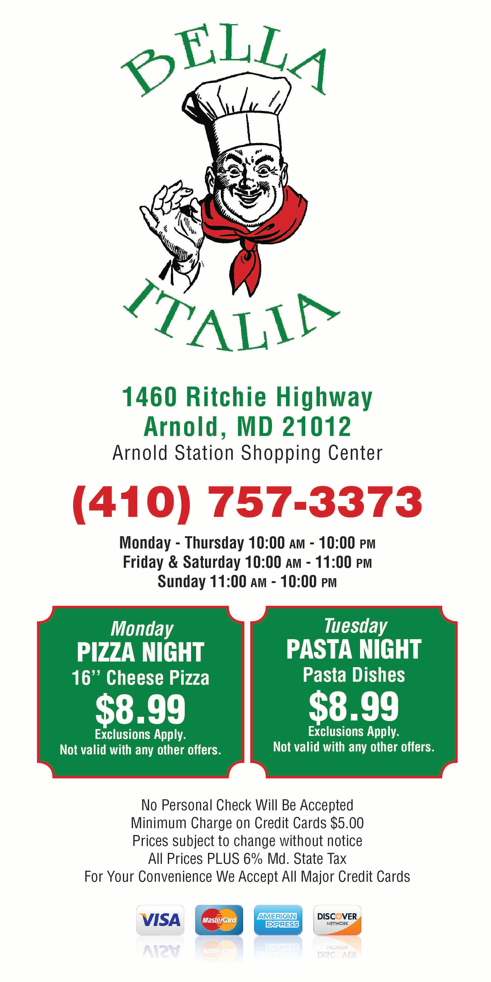 Welcome To Bella Italia. Our hours are Monday - Thursday 10:00 AM - 10:00 PM, Friday & Saturday 10:00 AM - 11 :00 PM, Sunday 11:00 AM - 10:00 PM